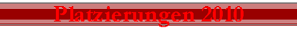 Platzierungen 2010
